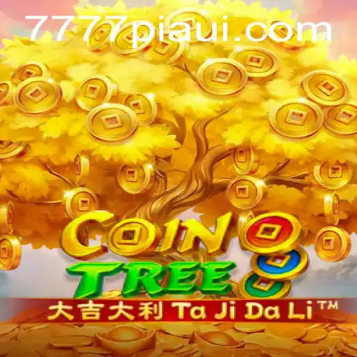 CoinTree: A New Adventure in Digital Gaming with 777piaui